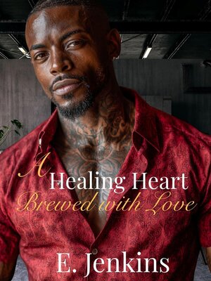 cover image of A Healing Heart Brewed with Love
